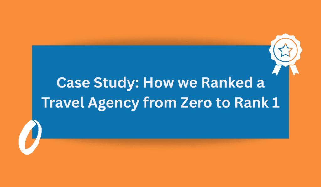 how we ranked travel agency from zero to rank 1